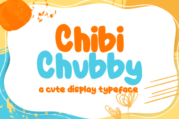 Chibi Chubby: A Playful Font for Kid-Friendly Designs
