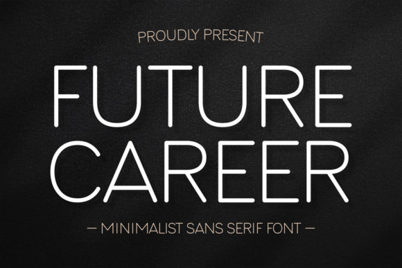 Future Career: A Modern Typeface for Crisp, Clean Design