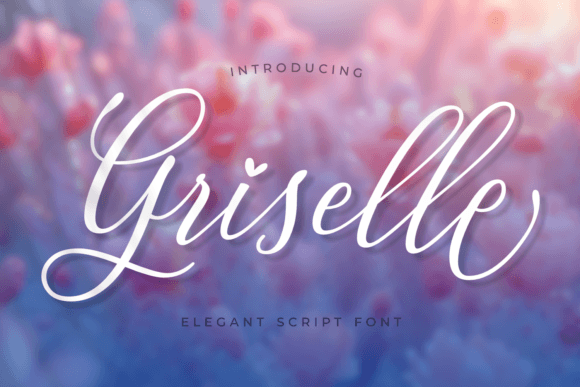 Griselle: The Calligraphy Font for Romantic Branding