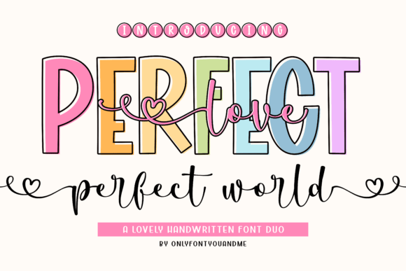 Perfect Love, Perfect World: A Font Duo for Romantic Branding