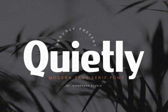 Quietly: The Sans Serif Font That Speaks Volumes
